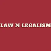 LAW N LEGALISM