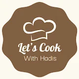 Let’s Cook With Hadis