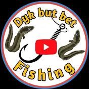 Dyk But Bet Fishing