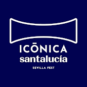 ICÓNICA SANTALUCÍA Sevilla Fest