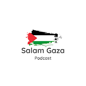 SALAM GAZA PODCAST