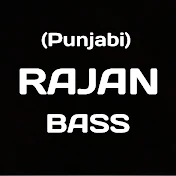 DEEP BASS RAJAN (Punjabi)