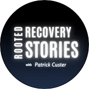 Rooted Recovery Stories