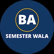 BA Semester Wala