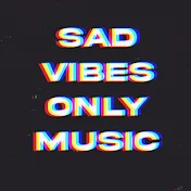 Sad Vibes Only Music