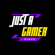 Just A Gamer