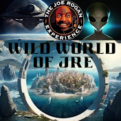 Wild World Of JRE