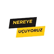 Nereye Uçuyoruz