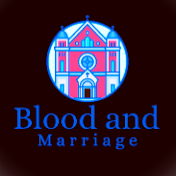 Blood and Marriage