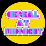 Cereal At Midnight