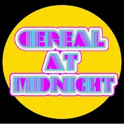 Cereal At Midnight