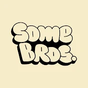 SOMEBROS