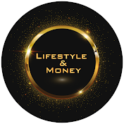 Lifestyle & Money