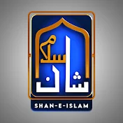 SHAN E ISLAM