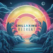 Chillaxing Retreat