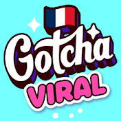 Gotcha! Viral French