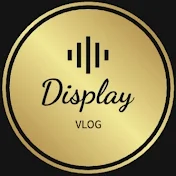 Display Vlog