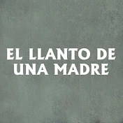 El Llanto De Una Madre