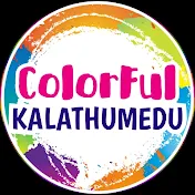 Colorful Kalathumedu