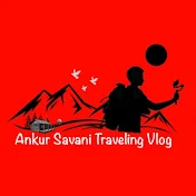 Ankur Savani Traveling Vlog