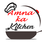 Amna Ka Kitchen