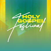 Holy Gospel Festival