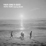 YOUR SONG IS GOOD - Topic