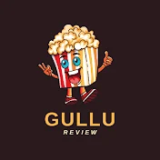 Gullu Review