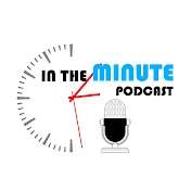 In the Minute Podcast