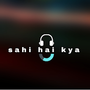 Sahi Hai Kya