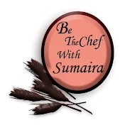 Be The Chef With Sumaira