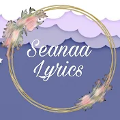 Seanaa Lyrics