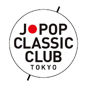 J-POP CLASSIC CLUB TOKYO_YouTube Official Channel
