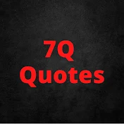 7Q Quotes