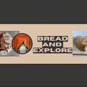 Bread and Explore