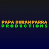 Papa Duran Parra Productions