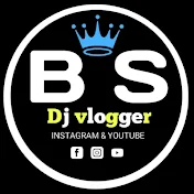 BS DJ Vlogger