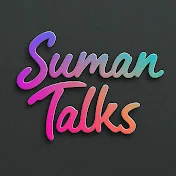 Suman Talks