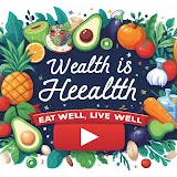 WEALTH IS HEALTH