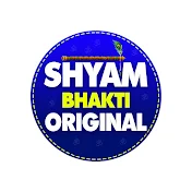 Shyam Bhakti Original