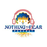 Nothing To Fear Podast