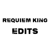 Requiem King Edits