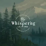 Whispering Lo-Fi Vibe