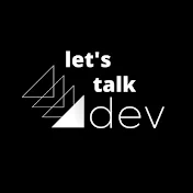 Let's Talk Dev