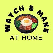 WATCH AND MAKE AT HOME