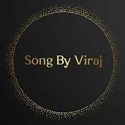 SONG BY VIRAJ