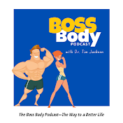 Boss Body Podcast with Dr. Tim Jackson