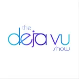 The Deja Vu Show