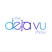 The Deja Vu Show