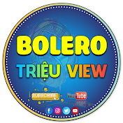 BOLERO TRIỆU VIEW